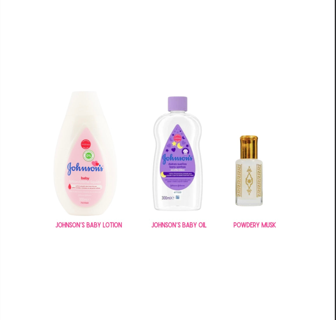 Johnson’s Body Lotion+ Johnson’s Baby oil+ Powdery Musk